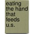 Eating the Hand That Feeds U.S.