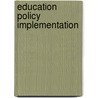 Education Policy Implementation door Allan R. Odden