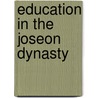 Education in the Joseon Dynasty door Not Available