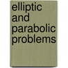 Elliptic and Parabolic Problems door C. Bandle
