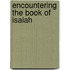 Encountering the Book of Isaiah