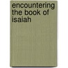 Encountering the Book of Isaiah door Bryan E. Beyer