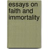Essays On Faith And Immortality door George Tyrrell