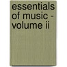 Essentials Of Music - Volume Ii by Authors Various