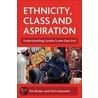 Ethnicity, Class And Aspiration door Tim Butler