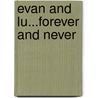 Evan and Lu...Forever and Never door Jo Marshall