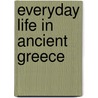Everyday Life In Ancient Greece door Cyril Edward Robinson