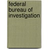 Federal Bureau of Investigation by Edward R. Ricciuti