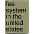 Fee System in the United States