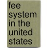 Fee System in the United States door Thomas Klingenberg Urdahl