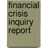Financial Crisis Inquiry Report door United States. Financial Crisis Inquiry Commission