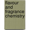 Flavour and Fragrance Chemistry door Virginia Lanzotti
