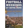 Football Weekends At Notre Dame door Bill Schmitt