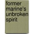 Former Marine's Unbroken Spirit