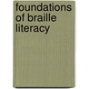 Foundations Of Braille Literacy by Evelyn J. Rex