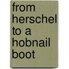 From Herschel to a Hobnail Boot door Tony Barnhart