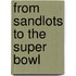 From Sandlots To The Super Bowl