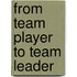 From Team Player To Team Leader