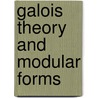 Galois Theory and Modular Forms door Ki-ichiro Hashimoto