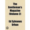 Gentleman's Magazine (Volume 2) by Unknown Author
