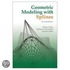 Geometric Modeling With Splines