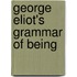George Eliot's Grammar Of Being