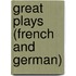 Great Plays (French And German)