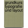 Grundkurs Typografie und Layout door Claudia Runk