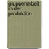 Gruppenarbeit in der Produktion