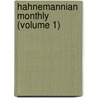 Hahnemannian Monthly (Volume 1) door Homeopathic Medical Pennsylvania
