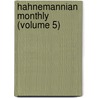 Hahnemannian Monthly (Volume 5) by Homeopathic Medical Pennsylvania