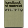 Handbook of Material Weathering door George Wypych
