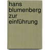 Hans Blumenberg zur Einführung door Franz Josef Wetz