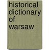 Historical Dictionary Of Warsaw door Adriana Gozdecka-Sanford