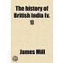 History Of British India (V. 1)
