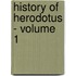 History of Herodotus - Volume 1