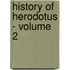 History of Herodotus - Volume 2