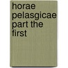 Horae Pelasgicae Part The First door Herbert Marsh