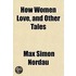How Women Love, And Other Tales