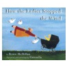 How the Ladies Stopped the Wind by Bruce McMillan