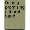 I'm In A Promising Cabaret Band door Cliff Hughes