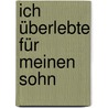 Ich überlebte für meinen Sohn by Clara Rojas