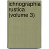 Ichnographia Rustica (Volume 3) by Stephen Switzer