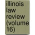 Illinois Law Review (Volume 16)