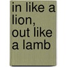 In Like a Lion, Out Like a Lamb door Marion Dane Bauer