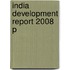 India Development Report 2008 P