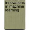 Innovations In Machine Learning by D.E. Holmes