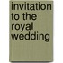 Invitation To The Royal Wedding