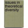 Issues In Theoretical Diversity by Kristie Lyn Miller