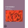 It Is Possible; A Story of Life door Helen Van-Anderson